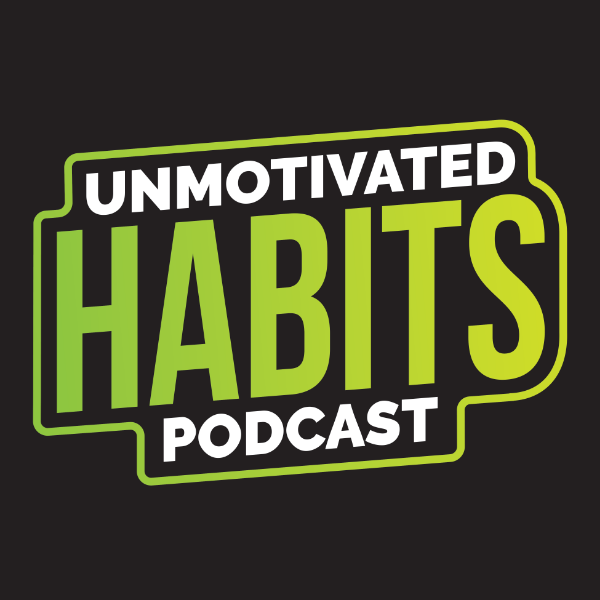 Unmotivated Habits' podcast artwork.