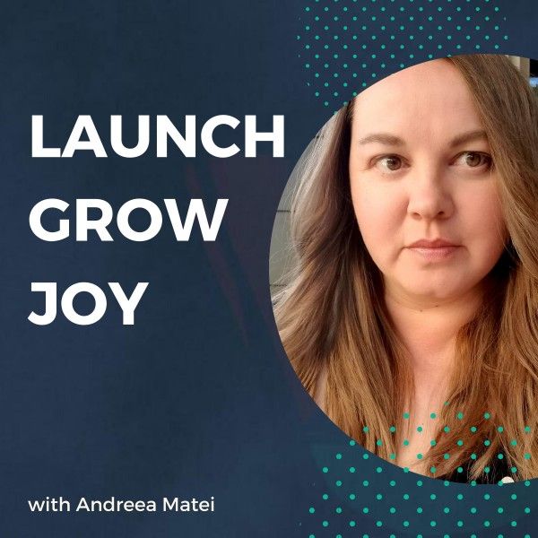 The Launch Grow Joy Show's podcast artwork.