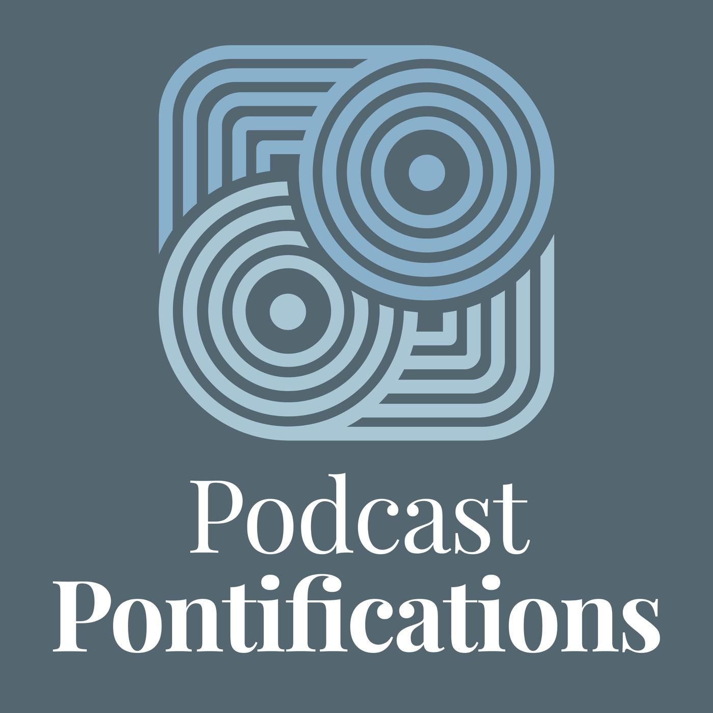 Podcast Pontifications' podcast artwork.