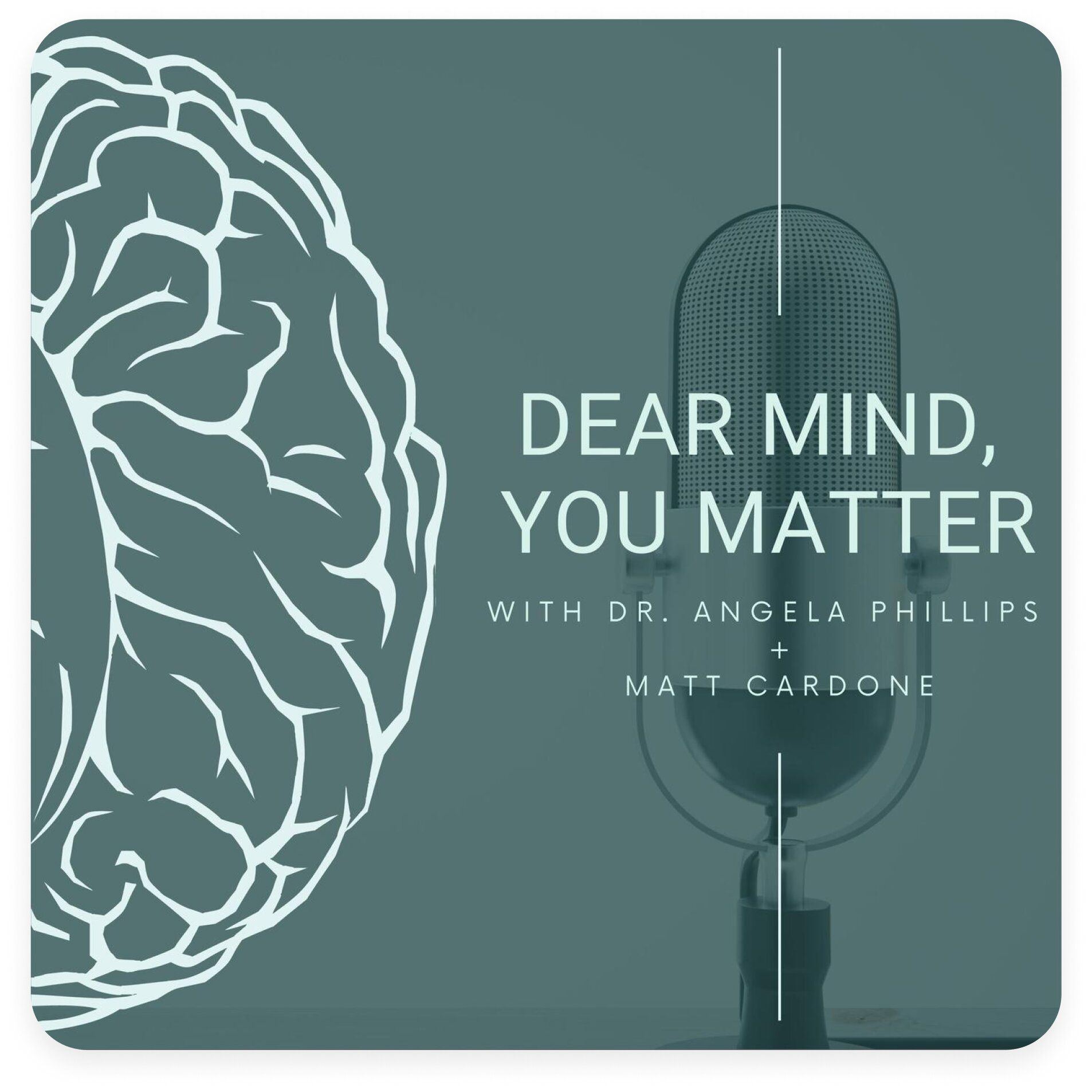 Dear Mind, You Matter's podcast artwork.