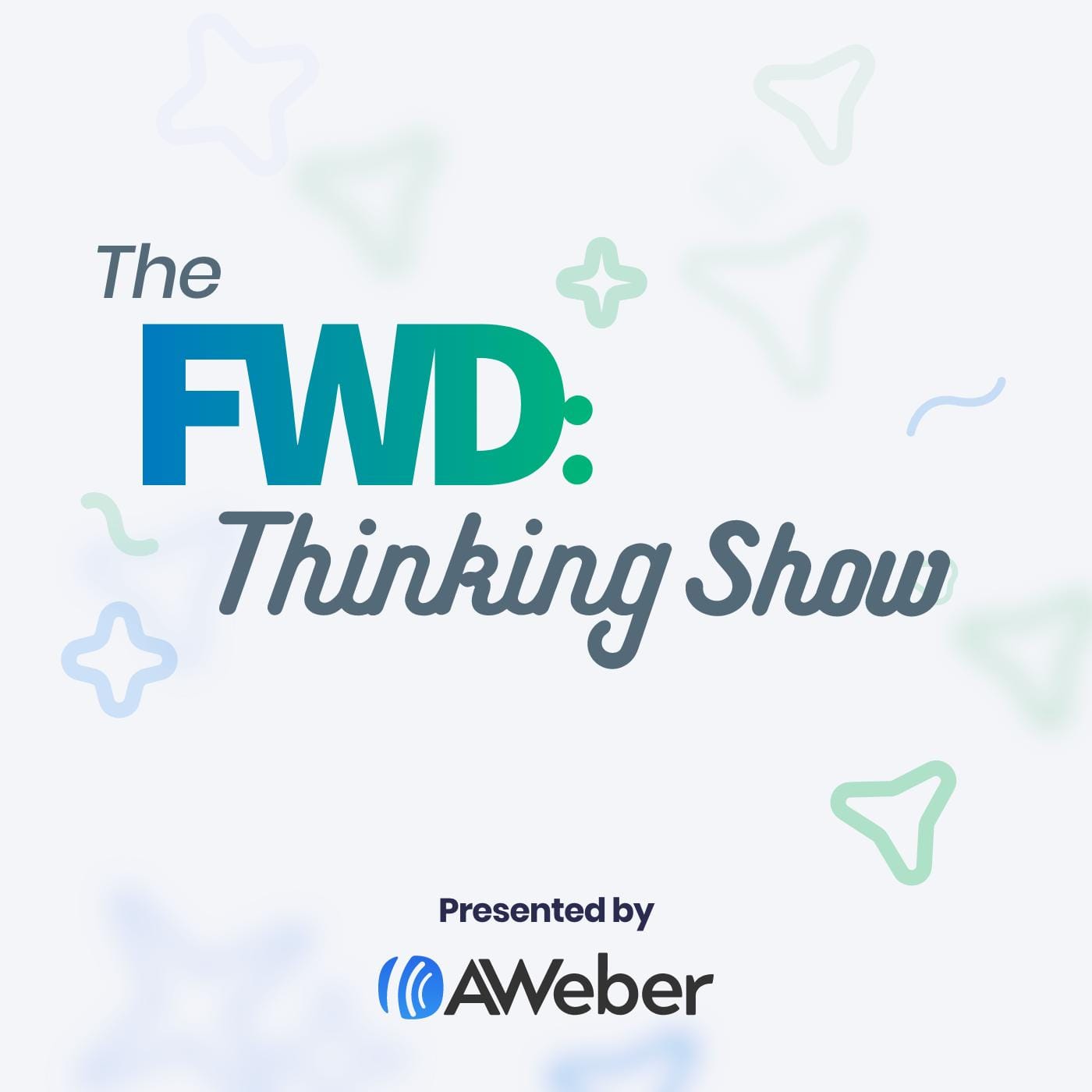 The FWD: Thinking Show podcast artwork.