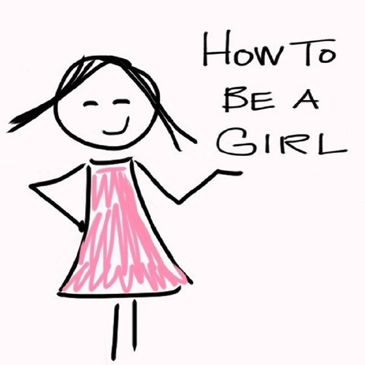 How to Be a Girl's podcast artwork.