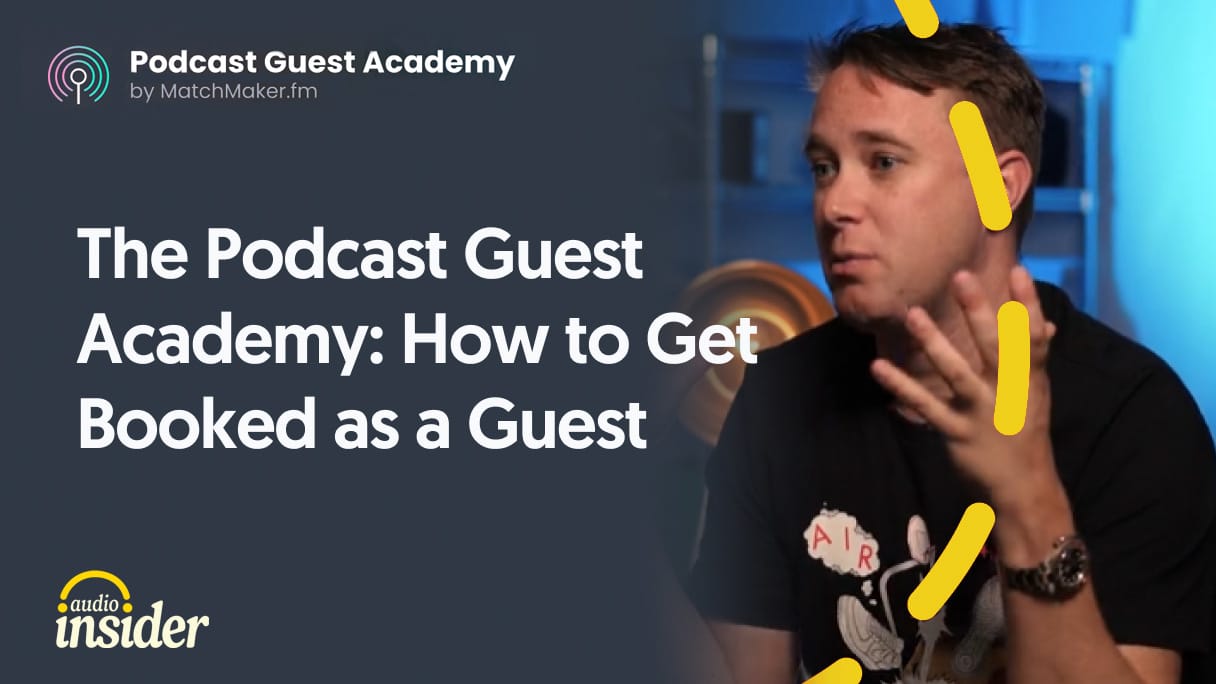 Grey and Blue image of James Mulvany with title on left side saying "The Podcast Guest Academy: How to get booked as a guest"